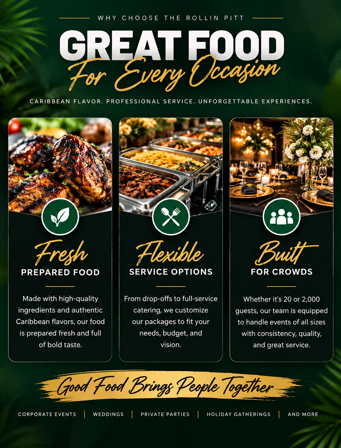 Why choose The Rollin Pitt: fresh prepared food, flexible service options and catering built for crowds